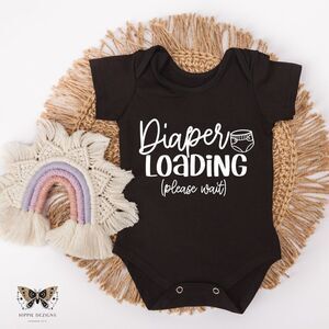 Diaper Loading Baby Onesie / Toddler Shirt